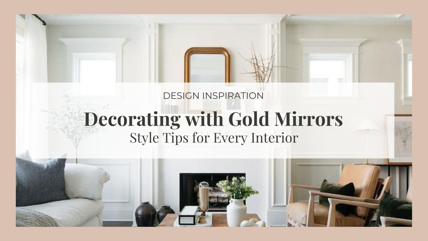 Decorating with Gold Mirrors: Style Tips for Every Interior
