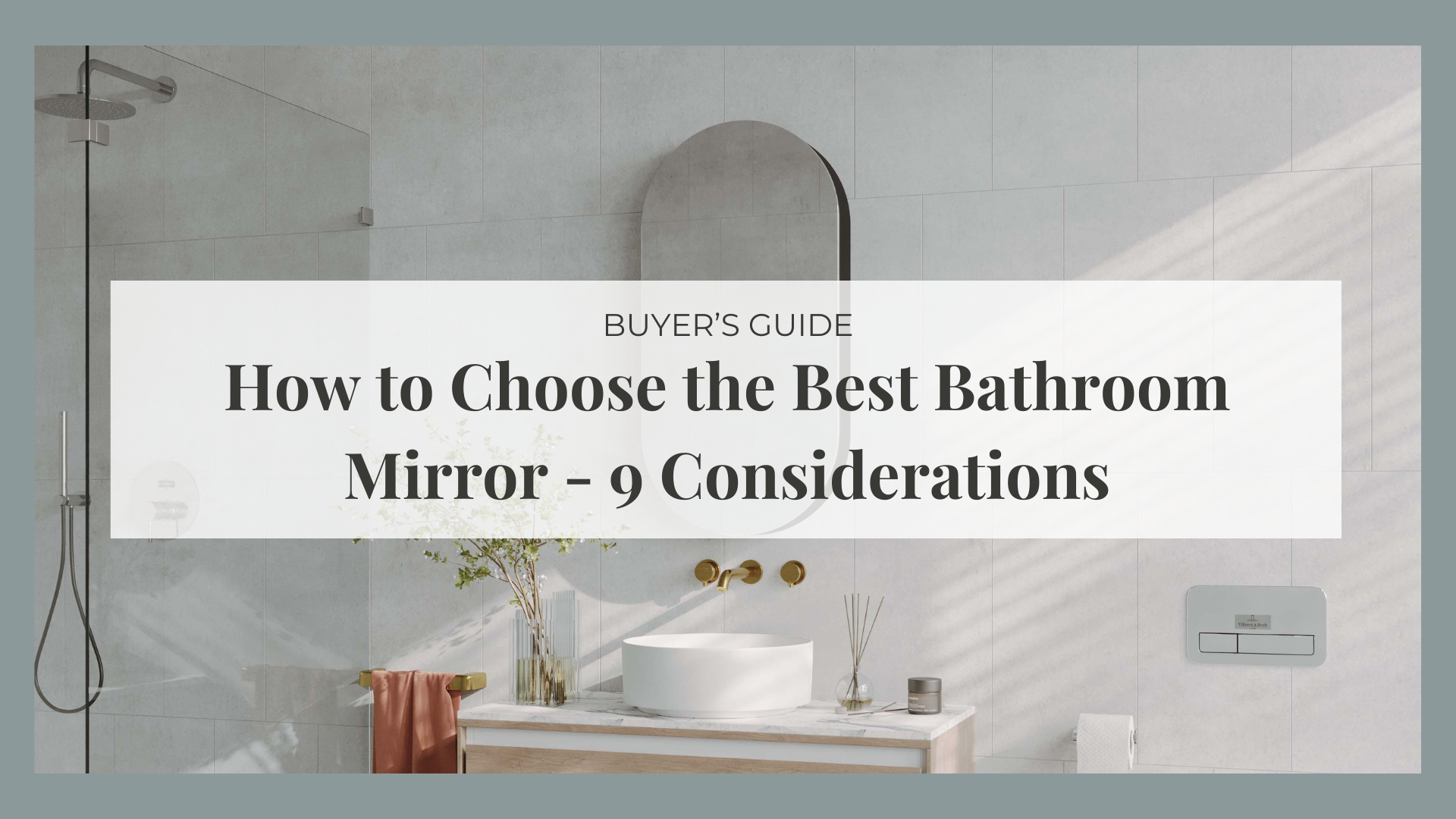 How to Choose the Best Mirror for Your Bathroom 9 Considerations