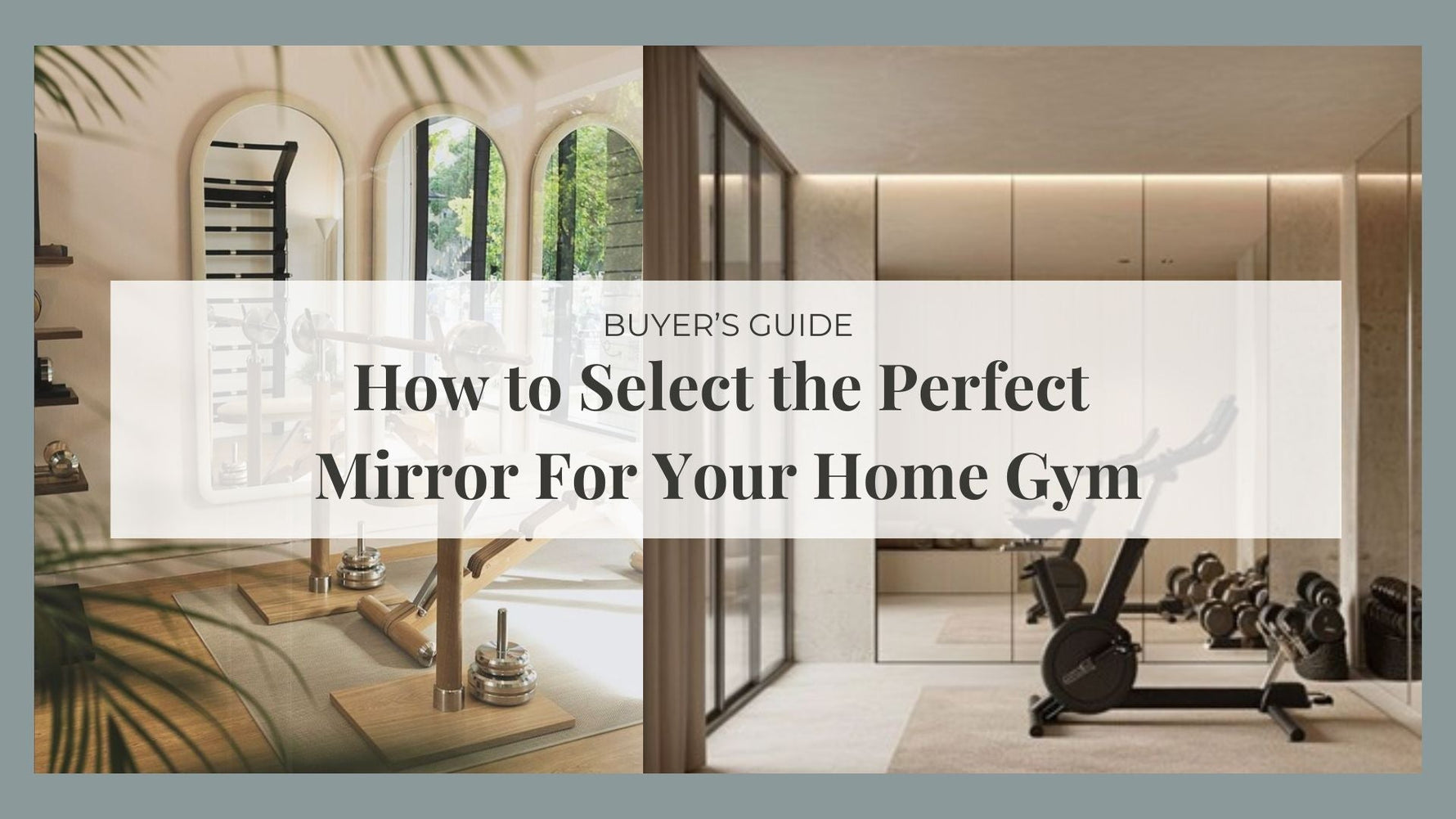 Buyer's Guide: How to Choose the Perfect Home Gym Mirror